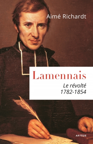 Lamennais le révolté 1782-1854