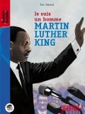 Je suis un homme: Martin Luther King