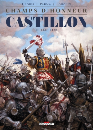 Champs d’honneur: Castillon juillet 1453