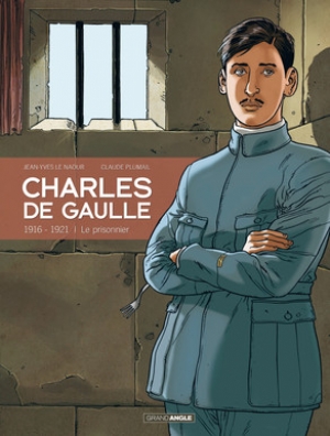 Charles de Gaulle, tome 1: 1916-1921