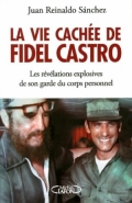 La vie cachée de Fidel Castro