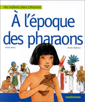 Des enfants dans l'histoire, À l'époque des Pharaons