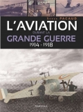 L’aviation durant la Grande Guerre 1914-1918