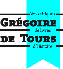 Grégoire de Tours : vos critiques de livres d'Histoire