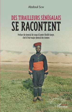 Des tirailleurs sénégalais se racontent