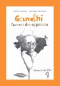 Gandhi l’avocat des opprimés