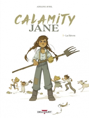 Calamity Jane, 1 La Fièvre