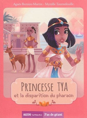 Princesse Tya et la disparition du pharaon
