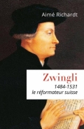 Zwingli, le réformateur suisse 1484-1531