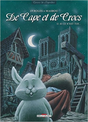 De cape et de crocs, tome 12: Si ce n’est toi