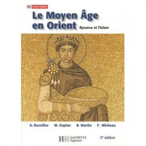 Moyen-Age en Orient , Byzance et l'islam