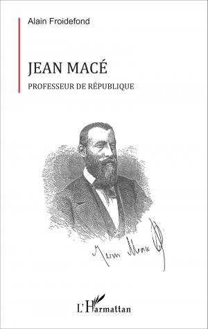 Jean Macé: professeur de république