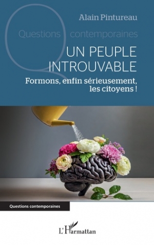 Un peuple introuvable: Formons, enfin sérieusement les citoyens