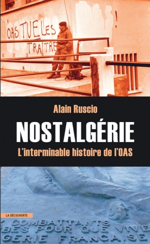 Nostalgérie : l’interminable histoire de l’OAS