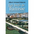 Les Juifs de Tunisie : histoire d’une émancipation entre 1857 et 1958