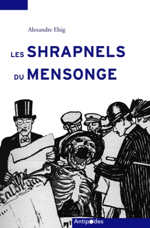 Les schrapnels du mensonge