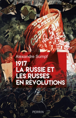 1917 la Russie et les Russes en révolution