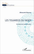 Les Touaregs du Niger: chroniques des années de braise
