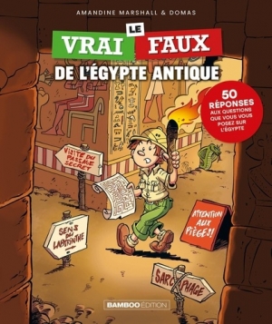 Le vrai/faux de l’Égypte antique