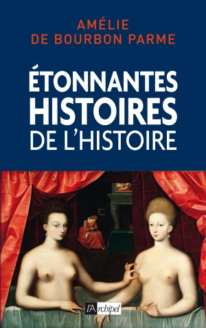 Étonnantes histoires de l’histoire