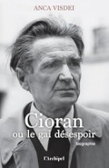 Cioran ou le gai désespoir