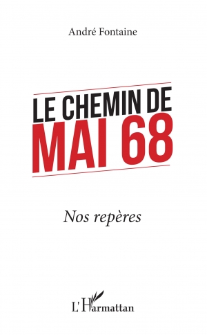 Le chemin de mai 68: Nos repères