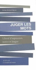 Juger les mots: liberté d’expression, justice et langue