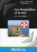 Les Hospitaliers et la mer XIVe-XVIIIe siècles