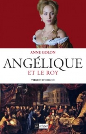 Angélique et le Roy: tome 3, version d’origine