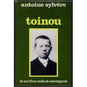 Toinou, le cri d’un enfant auvergnat, pays d’Ambert