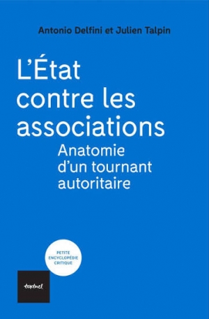 L’État contre les associations: Anatomie d’un tournant autoritaire