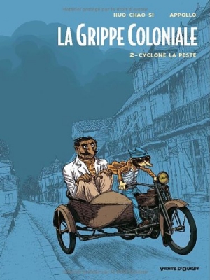 La grippe coloniale, Tome 2 : Cyclone la peste