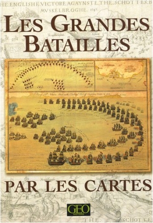 Les Grandes Batailles par les cartes