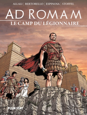 Ad Romam, 3 Le camp du légionnaire