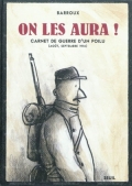 On les aura ! Carnet de guerre d’un poilu