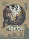 Les enfants de la Résistance. 8, Combattre ou mourir