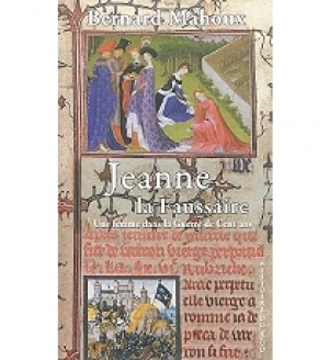 Jeanne la Faussaire: Une femme de la Guerre de Cent ans