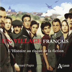 Un village français: L’Histoire au risque de la fiction