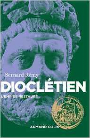 Dioclétien: L’empire restauré