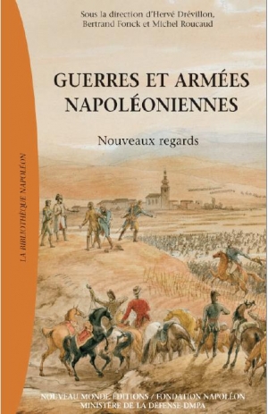 Guerres et armées napoléoniennes : nouveaux regards