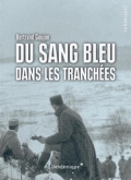 Du sang bleu dans les tranchées
