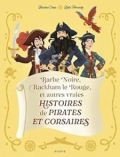 Barbe Noire, Rackham le rouge et autres vraies histoires de pirates.