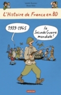 L’histoire de France en BD, 1939-1945 La Seconde Guerre mondiale