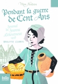 Pendant la Guerre de Cent ans: Journal de Jeanne Letourneur 1418