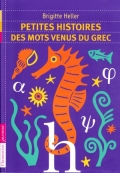 Petites histoires des mots venus du grec