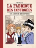 La fabrique des insurgés.1869: La première grève d’ouvrières