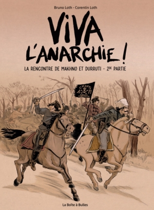 Viva l’anarchie ! La rencontre de Makhno et Durruti