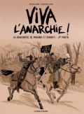 Viva l’anarchie ! La rencontre de Makhno et Durruti