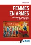 Femmes en armes: Itinéraires de combattantes au Pérou (1980-2010)