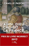 Ainsi, Dieu choisit la France